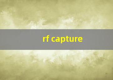 rf capture